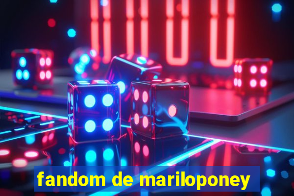 fandom de mariloponey